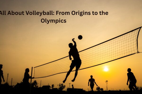 All About Volleyball: From Origins to the Olympics